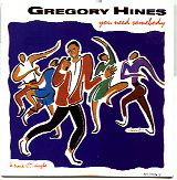 Gregory Hines - You Need Somebody